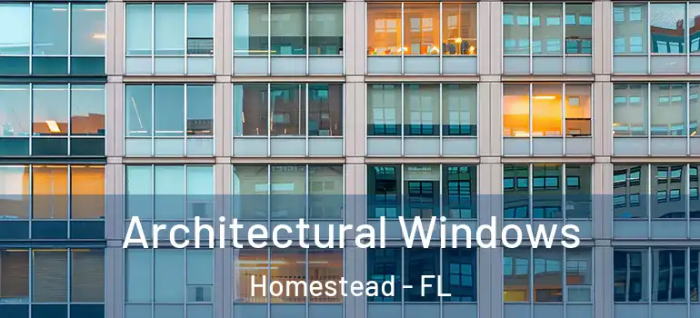  Architectural Windows Homestead - FL