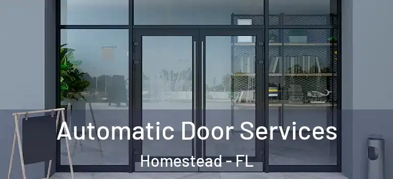 Automatic Door Services Homestead - FL