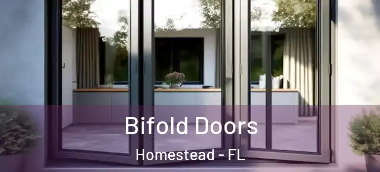  Bifold Doors Homestead - FL