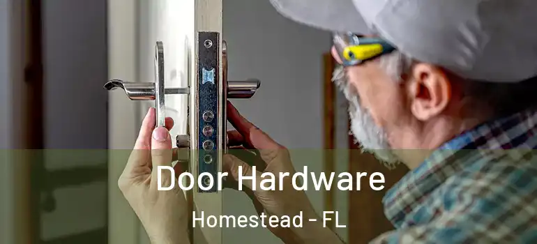  Door Hardware Homestead - FL