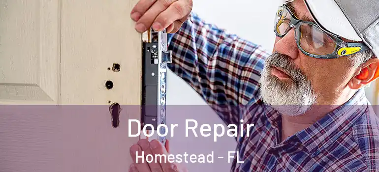  Door Repair Homestead - FL