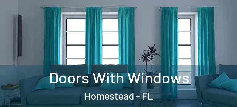  Doors With Windows Homestead - FL
