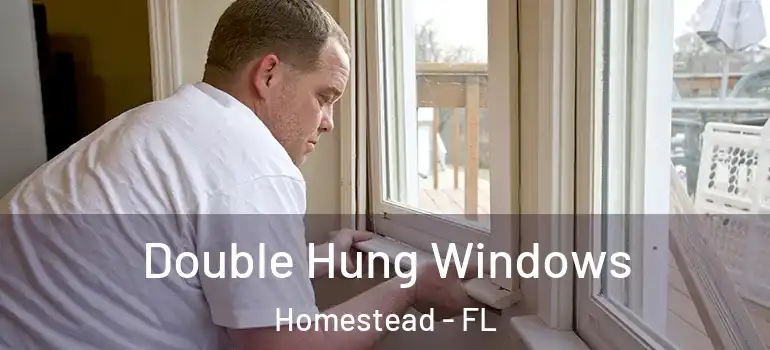  Double Hung Windows Homestead - FL