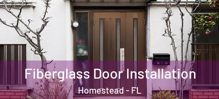  Fiberglass Door Installation Homestead - FL