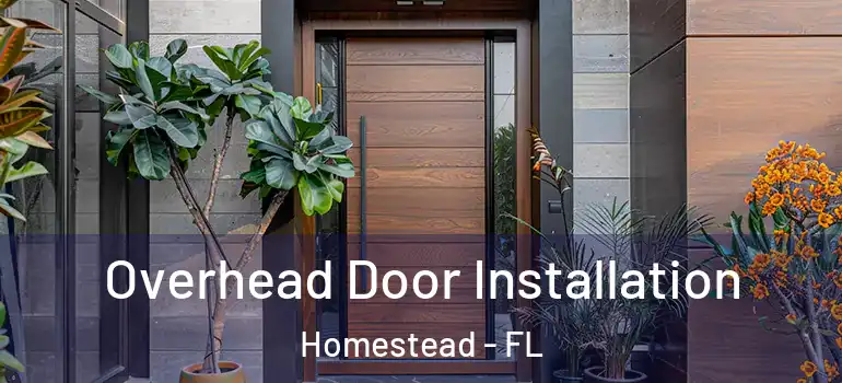  Overhead Door Installation Homestead - FL