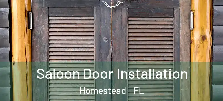  Saloon Door Installation Homestead - FL