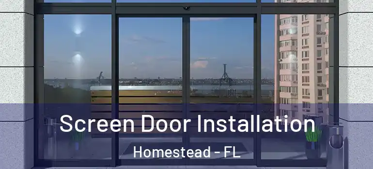  Screen Door Installation Homestead - FL