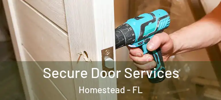  Secure Door Services Homestead - FL