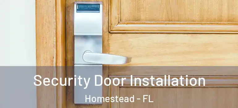  Security Door Installation Homestead - FL