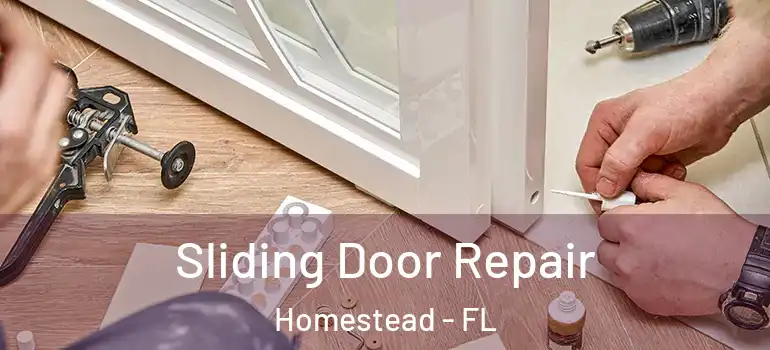  Sliding Door Repair Homestead - FL