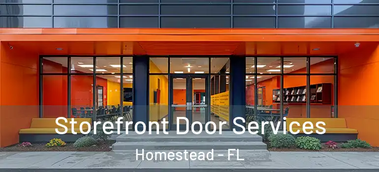  Storefront Door Services Homestead - FL