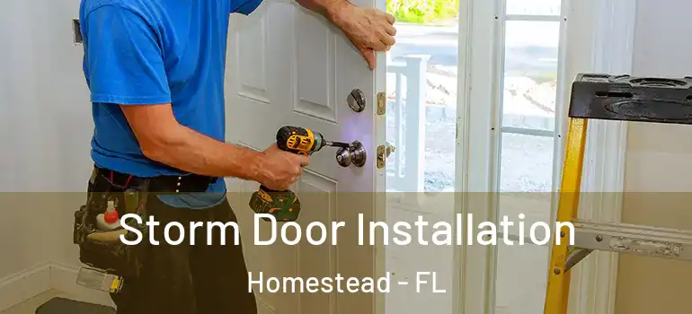  Storm Door Installation Homestead - FL