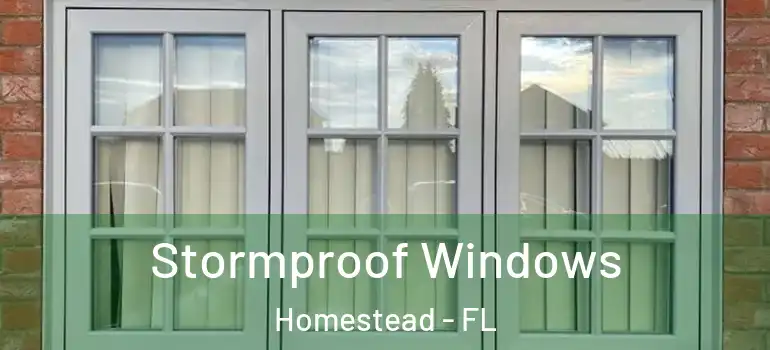 Stormproof Windows Homestead - FL